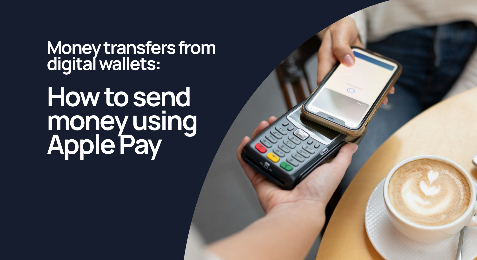 Money Transfers from Digital Wallets: How to Send Money Using Apple Pay