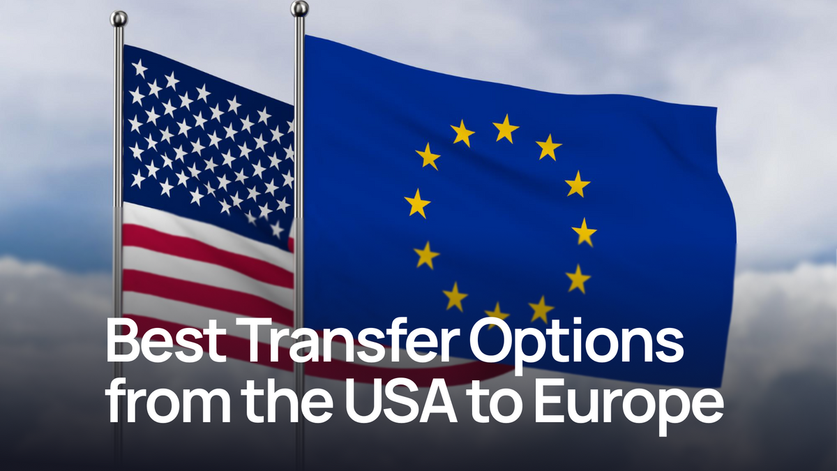 Best Ways to Send Money from the USA to Europe