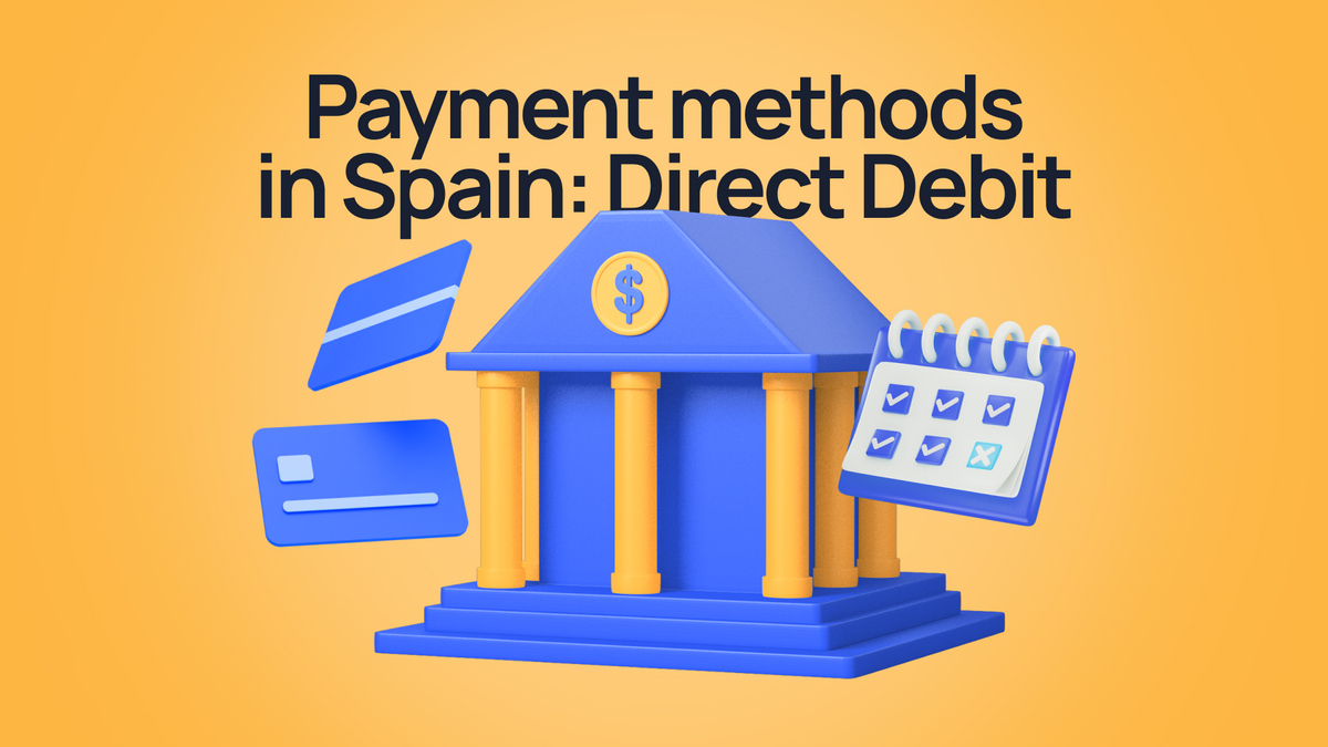 Payment Methods in Spain: What Is Direct Debit and How Does It Work?