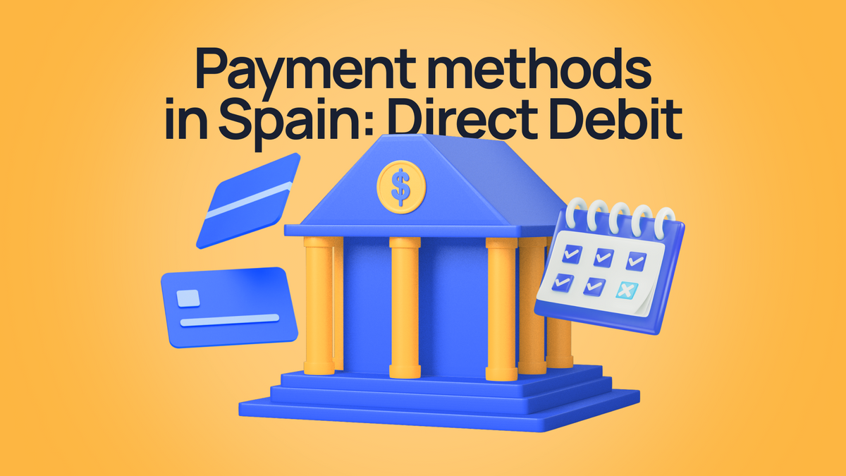Payment Methods in Spain What Is Direct Debit and How Does It Work?